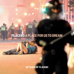 A Place For Us To Dream - 20 Years Of Placebo